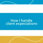 How I handle client expectations