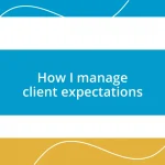 How I manage client expectations