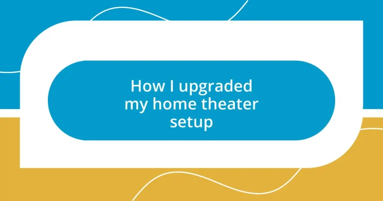 How I upgraded my home theater setup