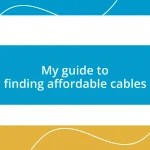 My guide to finding affordable cables