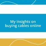 My insights on buying cables online