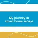 My journey in smart home setups