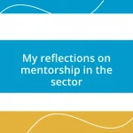 My reflections on mentorship in the sector