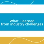 What I learned from industry challenges