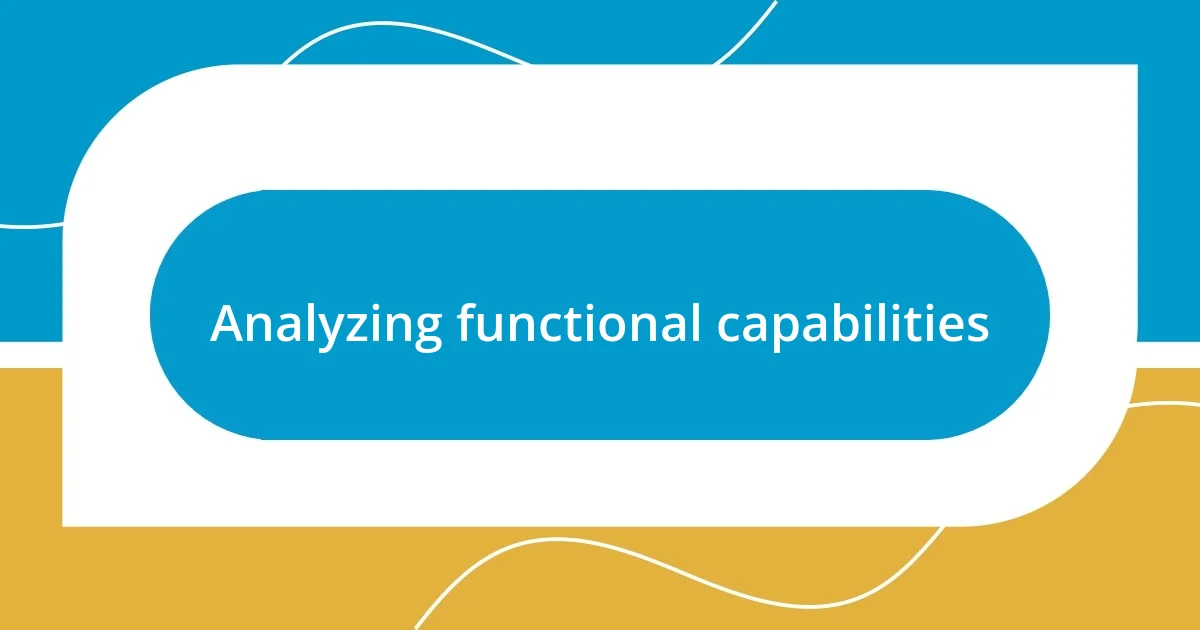 Analyzing functional capabilities