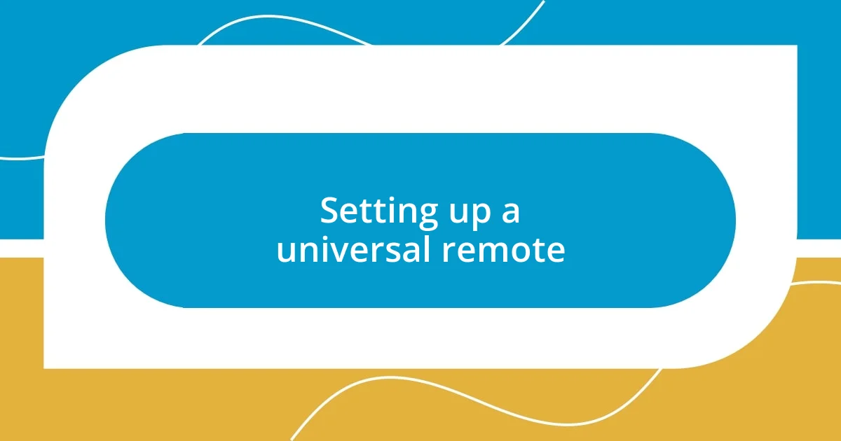 Setting up a universal remote